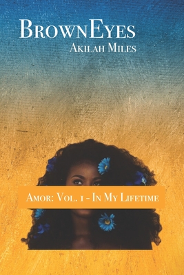 BrownEyes: Amor: Vol. 1 - In My Lifetime - Jones, Mel (Foreword by), and Edwards, Anthony (Contributions by)