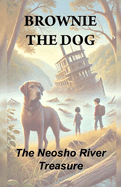 Brownie the Dog: The Neosho River Treasure