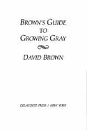 Brown's Guide Grow - Brown, David