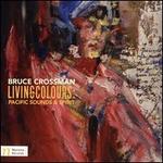 Bruce Crossman: Livingcolours - Pacific Sounds & Spirit