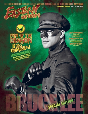 Bruce Lee Green Hornet Special Edition Volume 2 No 1 - Baker, Rick (Compiled by), and Hollingsworth, Timothy (Designer)