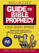 Bruce & Stan's Guide to Bible Prophecy