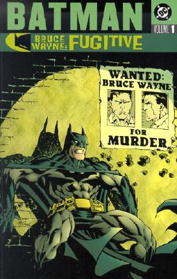 Bruce Wayne, Fugitive - Grayson, Devin K, and Bruebaker, Ed, and Dixon, Chuck