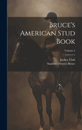 Bruce's American Stud Book; Volume 5