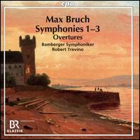 Bruch: Symphonies 1-3; Overtures - Bamberger Symphoniker; Robert Trevino (conductor)