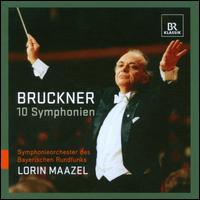 Bruckner: 10 Symphonien - Bavarian Radio Symphony Orchestra; Lorin Maazel (conductor)