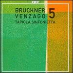 Bruckner 5 - Tapiola Sinfonietta; Mario Venzago (conductor)