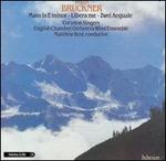 Bruckner: Mass in E minor; Libera me; Zwei Aequale