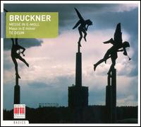 Bruckner: Mass in E minor; Te Deum - Hermann-Christian Polster (bass); Magdalna Hajssyov (soprano); Peter-Jurgen Schmidt (tenor); Rosemarie Lang (alto);...