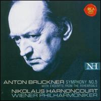 Bruckner: Symphony No. 5 (with Excerpts from the Rehearsals) - Nikolaus Harnoncourt (speech/speaker/speaking part); Wiener Philharmoniker; Nikolaus Harnoncourt (conductor)