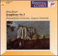 Bruckner: Symphony No. 5 - Eugene Ormandy (conductor)