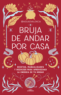 Bruja de Andar Por Casa / There's Magic All Around Your Home