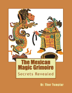Brujo Mexican Magic: Aztec Human Sacrifice Demon Magic