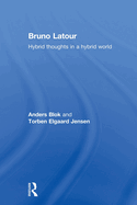 Bruno Latour: Hybrid Thoughts in a Hybrid World