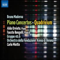 Bruno Maderna: Piano Concertos; Quadrivium - Aldo Orvieto (piano); Alessandro Carobbi (percussion); Enrico Femia (percussion); Fausto Bongelli (piano);...