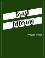 Brush Lettering Practice Paper: Brush Lettering Slanted Calligraphy Paper - Calligraphy Slanted Lined Practice Paper Notebook