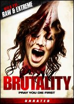 Brutality - Brad Twigg; Jim Roberts; John Ward; Mike O'Mahony; Nathan Hine