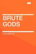 Brute Gods