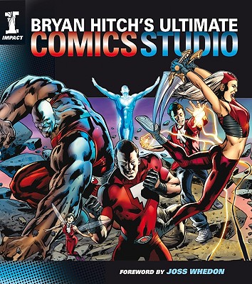 Bryan Hitch's Ultimate Comics Studio - Hitch, Bryan