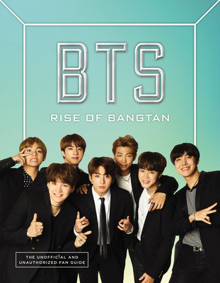 BTS: Rise of Bangtan - Stevens, Cara J