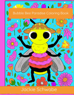 Bubble Bee Paradise Coloring Book