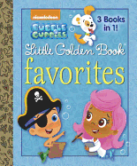 Bubble Guppies Little Golden Book Favorites (Bubble Guppies)