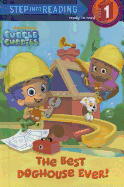 Bubble Guppies: The Best Doghouse Ever!
