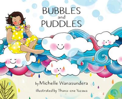 Bubbles and Puddles - Wanasundera, Michelle, and Yazawa, Thana-One