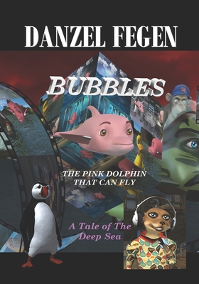 Bubbles, the Flying Pink Dolphin. - Fegen, Danzel