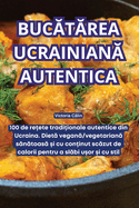 Buc t rea Ucrainian  Autentica