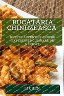 Bucataria chinezeasca: Retete autentice pentru experiente culinare de neuitat