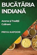 Bucataria Indiana: Arome si Traditii Culinare