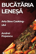 Bucataria Lenesa: Arta Slow Cooking-ului