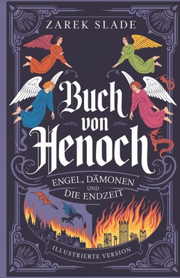 Buch Von Henoch: Engel, D?monen Und Die Endzeit - Slade, Zarek