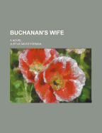 Buchanan's Wife; A Novel