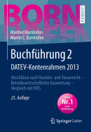 Buchfuhrung 2 Datev-Kontenrahmen 2013: Abschlusse Nach Handels- Und Steuerrecht Betriebswirtschaftliche Auswertung Vergleich Mit Ifrs