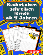 Buchstaben schreiben lernen ab 4 Jahren: 165 Seiten Grundschrift Vorschule bungen