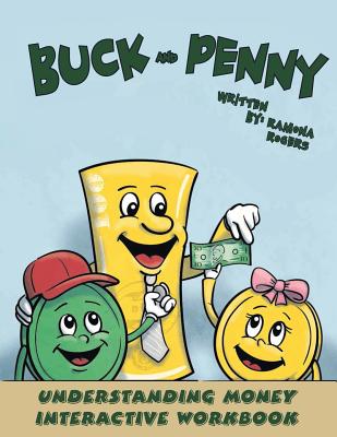 Buck and Penny - Understanding Money Interactive Workbook - Rogers, Ramona