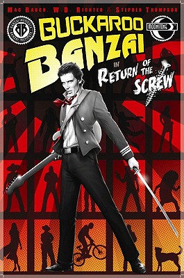 Buckaroo Banzai: Return of the Screw - Rauch, Mac, and Thompson, Stephen, and Williams, Keith