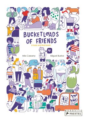 Bucketloads of Friends: A Look and Find Book - Cassany, Mia