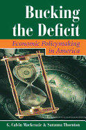 Bucking The Deficit: Economic Policymaking In America