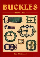 Buckles, 1250-1800 - Whitehead, Ross, and Payne, Greg (Volume editor)