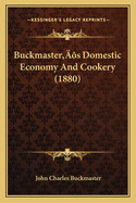 Buckmaster's Domestic Economy and Cookery (1880)
