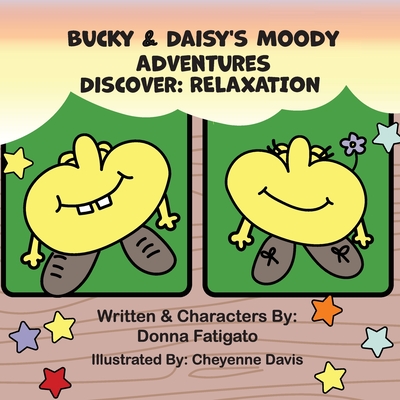 Bucky & Daisy's Moody Adventures - Discover: Relaxation - Fatigato, Donna