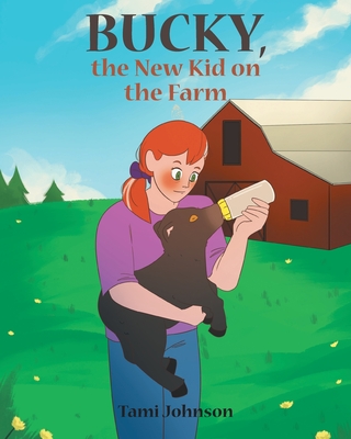 Bucky, the New Kid on the Farm - Johnson, Tami