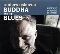 Buddha and the Blues - Anders Osborne