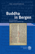 Buddha in Bergen: Die Altnordische 'Barlaams Ok Josaphats Saga'