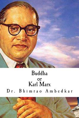 Buddha or Karl Marx - Ambedkar, Bhimrao Ramji