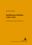 Buddhadasa Bhikkhu (1906-1993): Buddhismus Im Garten Der Befreiung