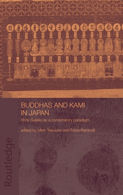 Buddhas and Kami in Japan: Honji Suijaku as a Combinatory Paradigm - Rambelli, Fabio (Editor), and Teeuwen, Mark (Editor)